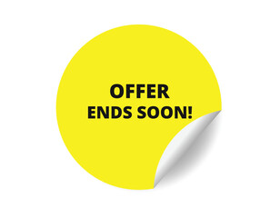 Offer ends soon round sticker sign. Offer ends soon circle sticker banner, badge symbol vector illustration.
