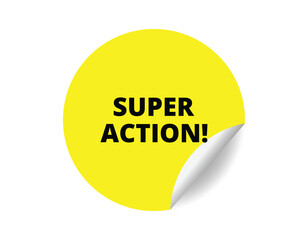 Super action round sticker sign. Super action circle sticker banner, badge symbol vector illustration.