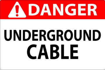 Danger Sign, Underground Cable