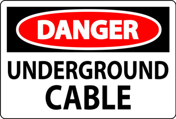 Danger Sign, Underground Cable