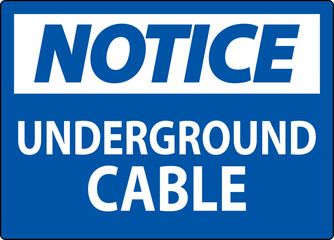 Fototapeta premium Notice Sign, Underground Cable