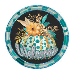 Fall Farmhouse Pumpkins Round Sublimation. Autumn Welcome Sign.