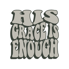 His Grace is Enough