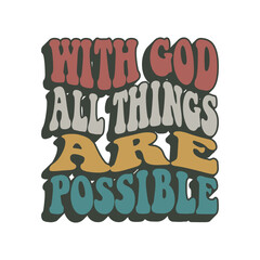 With God All Things Are Possible