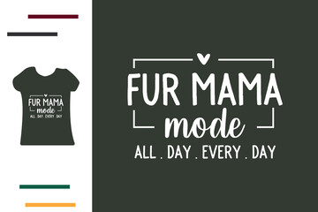 Fur mama t shirt design  - obrazy, fototapety, plakaty