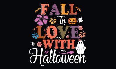 Fall In Love With Halloween Retro T-Shirt Design