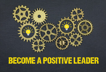 Become a Positive Leader	

