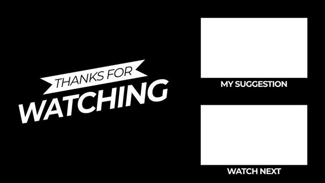 Thank you for watching animation text with my suggestion and next video. Suitable for video end screen.