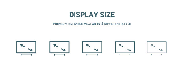 Obraz premium display size icon in 5 different style. Thin, light, regular, bold, black display size icon isolated on white background.