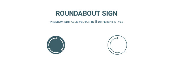 roundabout sign icon. Filled and line roundabout sign icon from traffic signs collection. Outline vector isolated on white background. Editable roundabout sign symbol © Abstract