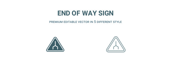 end of way sign icon. Filled and line end of way sign icon from traffic signs collection. Outline vector isolated on white background. Editable end of way sign symbol