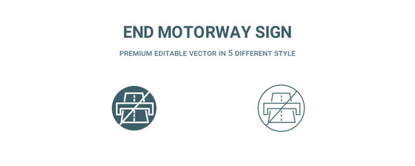 end motorway sign icon. Filled and line end motorway sign icon from traffic signs collection. Outline vector isolated on white background. Editable end motorway sign symbol