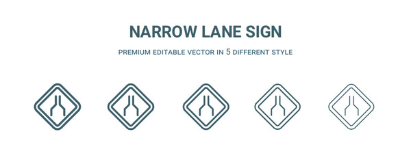 narrow lane sign icon in 5 different style. Thin, light, regular, bold, black narrow lane sign icon isolated on white background.