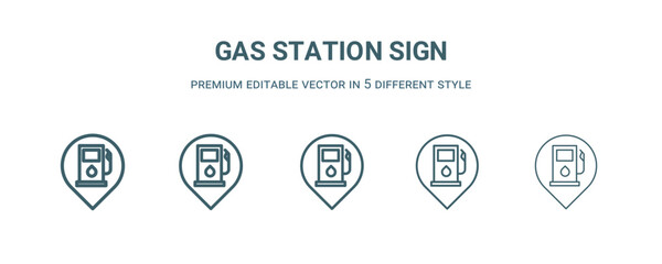 gas station sign icon in 5 different style. Thin, light, regular, bold, black gas station sign icon isolated on white background.