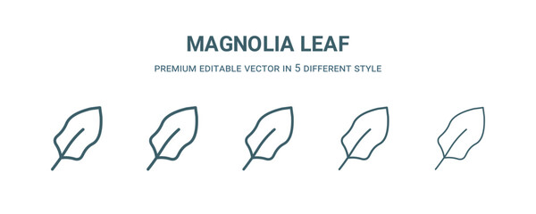 Fototapeta premium magnolia leaf icon in 5 different style. Thin, light, regular, bold, black magnolia leaf icon isolated on white background.