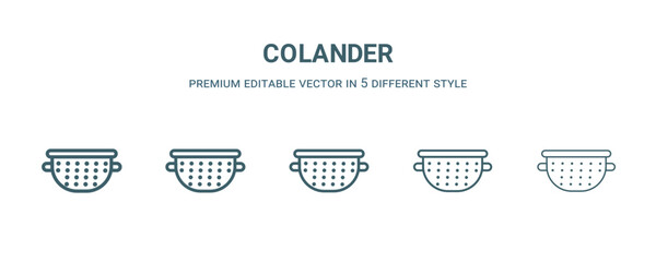 colander icon in 5 different style. Thin, light, regular, bold, black colander icon isolated on white background. Editable vector