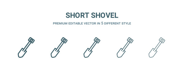 short shovel icon in 5 different style.Thin, light, regular, bold, black short shovel icon isolated on white background. Editable vector