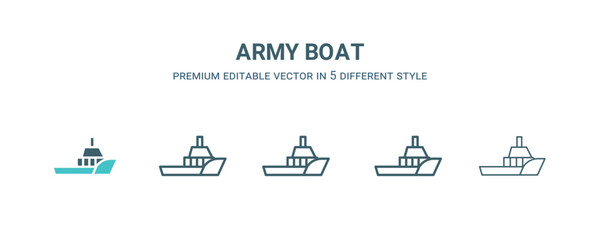 Fototapeta na wymiar army boat icon in 5 different style. Outline, filled, two color, thin army boat icon isolated on white background. Editable vector can be used web and mobile