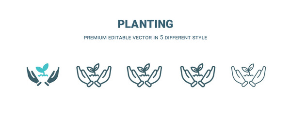 planting icon in 5 different style. Outline, filled, two color, thin planting icon isolated on white background. Editable vector can be used web and mobile