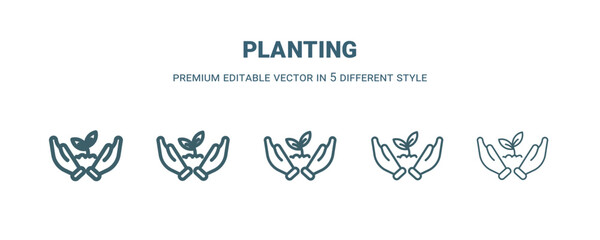 planting icon in 5 different style. Thin, light, regular, bold, black planting icon isolated on white background.