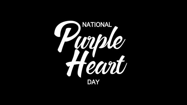 National Purple Heart Day Animation on Black Background. Great for Purple Heart Day Celebrations, lettering with alpha or transparent background, for banner, social media feed wallpaper stories