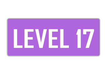 Level 17 sign in purple color isolated on white background, 3d illustration.

