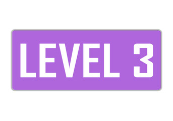 Level 3 sign in purple color isolated on white background, 3d illustration.

