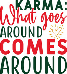 Karma What goes around, comes around