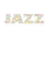 The word "Jazz" composed of watercolor isolated illustrations of sheet music, treble clef and bass clef done in rainbow colors. Print "Jazz do it"