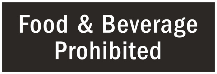 No food or drink allowed warning sign and labels