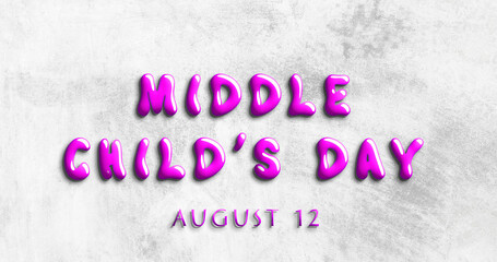 Happy Middle Child’s Day, August 12. Calendar of August Water Text Effect, design