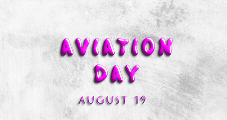 Happy Aviation Day, August 19. Calendar of August Water Text Effect, design