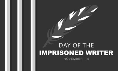 Day of the Imprisoned Writer. background, banner, card, poster, template. Vector illustration.