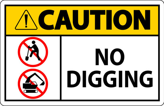 Caution Sign, No Digging Sign