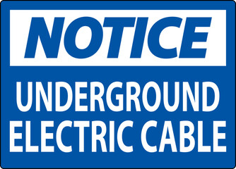 Notice Sign, Underground Electric Cable