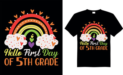 Back to school colorful typography Vector T shirt design.
 Hello First Day Of 5th Grade. Perfect for print item, Gift card,
poster, banner, graphic template, Apparel, POD.
