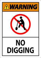 Warning Sign, No Digging Sign