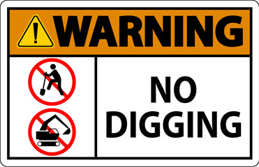 Fototapeta premium Warning Sign, No Digging Sign