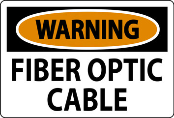 Warning Sign, Fiber Optic Cable Sign