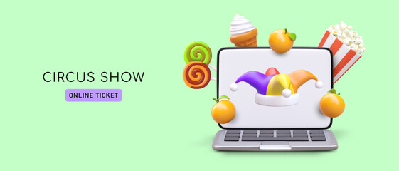 Sell and buy tickets for circus show. Online service. Open 3D laptop, clown hat, spiral lollipops, popcorn, ice cream, juggling oranges. Horizontal banner with button and text