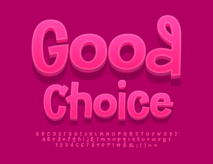 Vector funny card Good Choice. Handwritten 3D Font. Funny red Alphabet Letters, Numbers and Symbols set