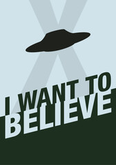 Vector drawing I want to believe X Files poster movie series ufo aliens fox muller dana scully 90's science fiction simple original decorative artwork - obrazy, fototapety, plakaty