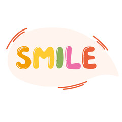 Speech bubble with complement phrase smile. Bubble lettering short slogan quote. Vector positive lettering for printing, postcards and posters