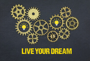 Live your dream	