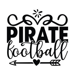 Pirate Football, Football SVG T shirt Design Vector file.