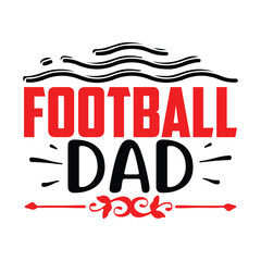 Naklejka premium Football dad, Football SVG T shirt Design Vector file.