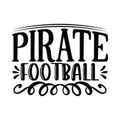 Pirate Football, Football SVG T shirt Design Vector file.