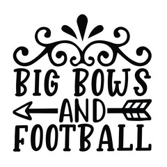 Big Bows and Football , Football SVG T shirt Design Vector file.