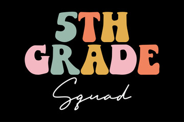 5th Grade Squad, Teacher Gift 100 days of school, Back To School T-Shirt