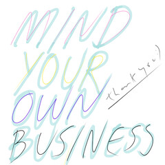 Mind your own business